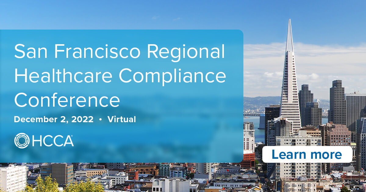 2022 San Francisco Regional Healthcare Compliance Conference HCCA