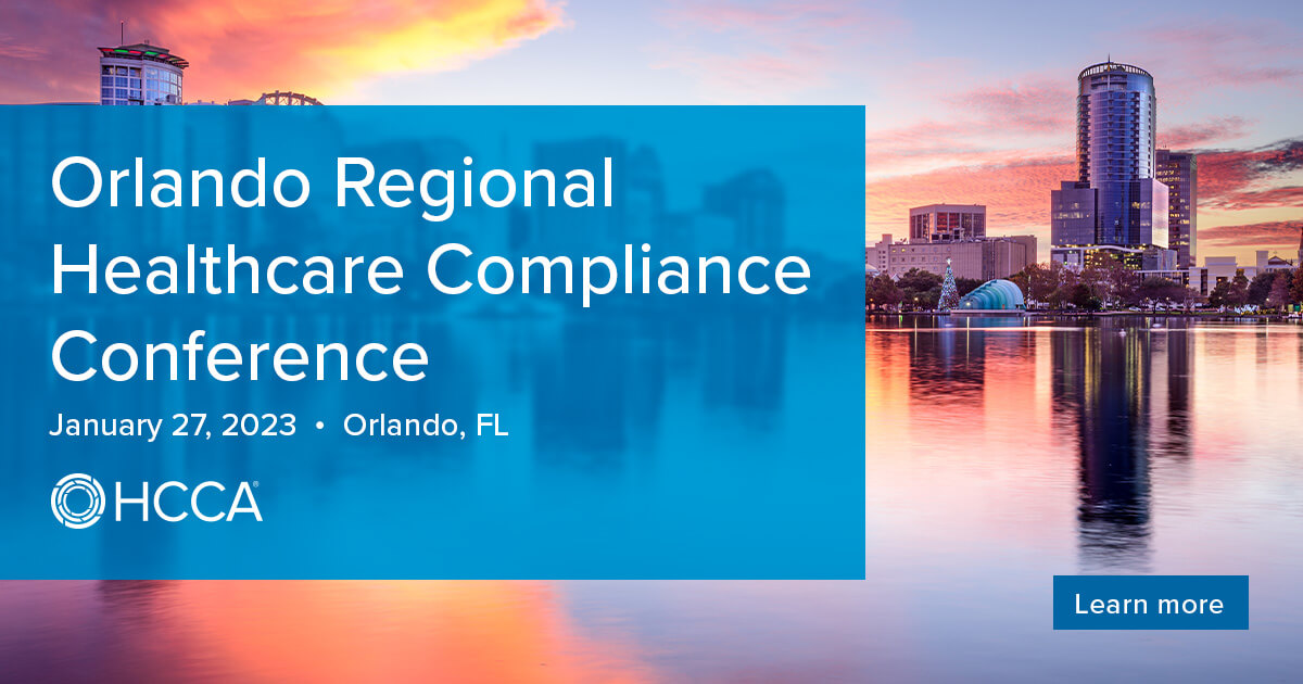 2023 Orlando Regional Healthcare Compliance Conference Overview