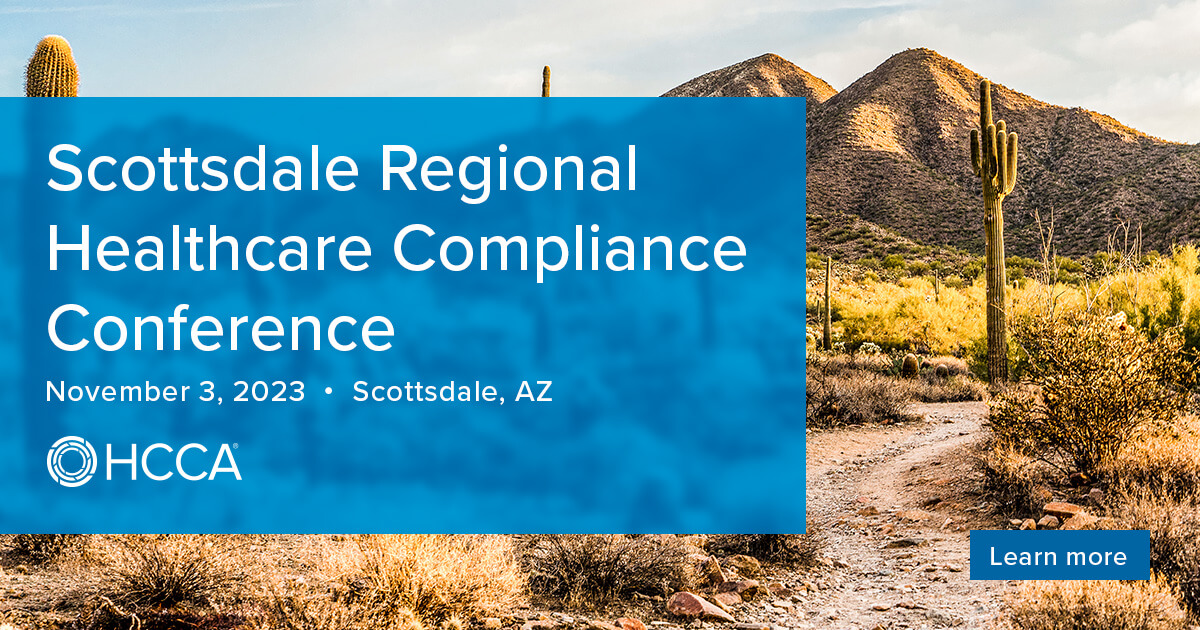 2023 Scottsdale Regional Healthcare Compliance Conference Overview