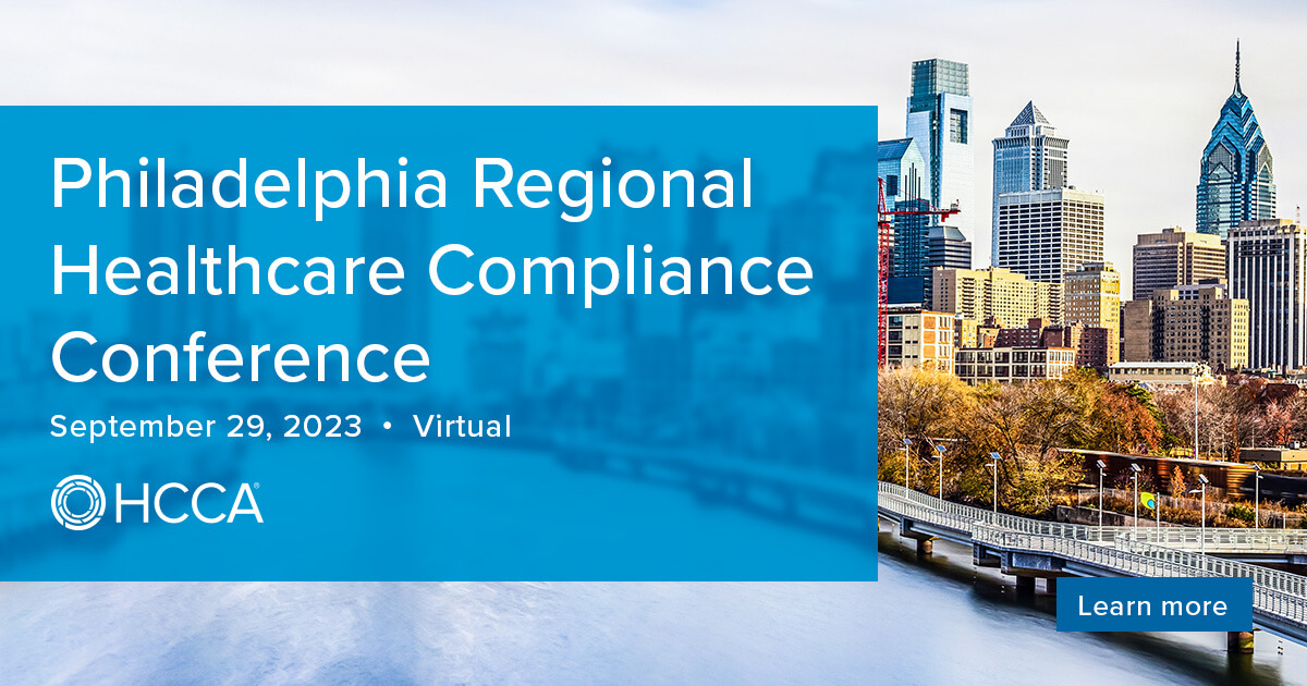 2023 Philadelphia Regional Healthcare Compliance Conference Overview