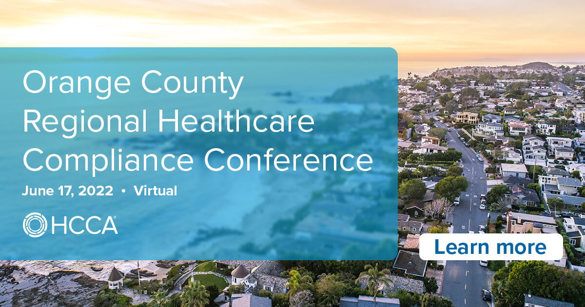 2022 Orange County Regional Healthcare Compliance Conference Overview